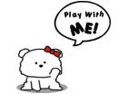 play with me!