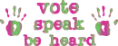 vote speak, be heard
