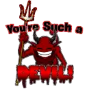 you're such a devil