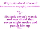 Six afraid of seven