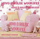 Relax weekend!