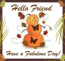 Have a fabulous Day!