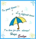 friendship -Good time or difficult times I'm here for you