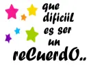 que dificiil es ser un recuerdo