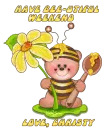 Have a Beeutiful weekend BEE