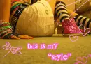 it is my style