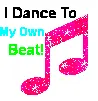 i dance to my own beat