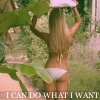 i can do what i want