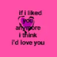 if i liked you