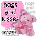 Hogs and Kisses