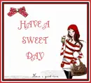 HAVE A SWEET DAY