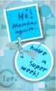 ItÂ´s Monday!