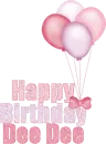 happy birthday Dee Dee