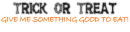Trick or Treat