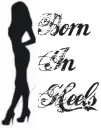 born in heels