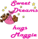 Sweet Dreams Hugs Maggie