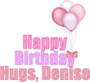 happy birthday hugs, denise