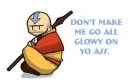 Aang- Glowy.