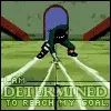 i am determed to reach mai goal