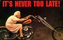 Never too late!