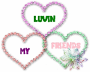 Luvin My Friends