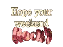 Hope Your Weekend Rocks!