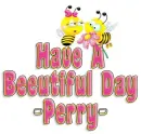 bees beeutiful day perry