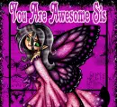 You Are Awesome Sis