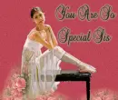 You Are So Special Sis