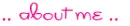 About me (glowing)
