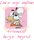 Love my friends- Ingrid