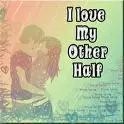I Love My Other Half