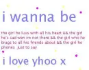 I Wanna Be ...