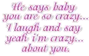 He says baby....