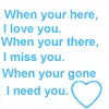 I Love You Need You Miss You