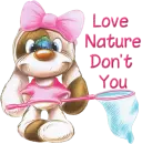 Love Nature Don't You