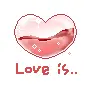 LOVE IS