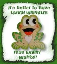 It's better to have laugh wrinkles...