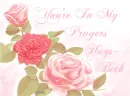 YOU'RE IN MY PRAYERS
