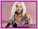 Have A Great Weekend!
