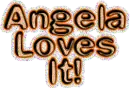 Angela Loves It!