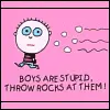 Boys are stupid