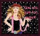 you are just to sweet