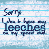 Leeches on Speed Dial