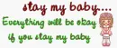 Stay my baby
