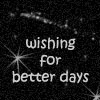 better days