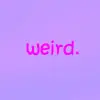 weird