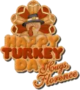 happy turkey day hugs florence