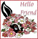 Hello Friend skunk