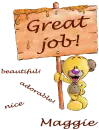Great job- Maggie